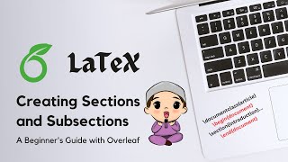 Creating Sections and Subsections in LaTeX | A Beginner