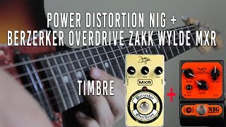 Video thumbnail for Power Distortion Nig + Berzerker Overdrive Zakk Wylde Mxr - Timbre Test - Lucas Makdissi by Lucas Makdissi