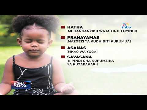 Mazoezi ya yoga ya watoto Nairobi | Kona Ya Afya