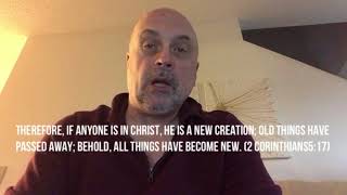 Old Things Have Passed Away; Behold, All Things Have Become New