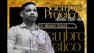 Ev. Bruno Souza | #SetembroProfetico2023 | 1° Dia