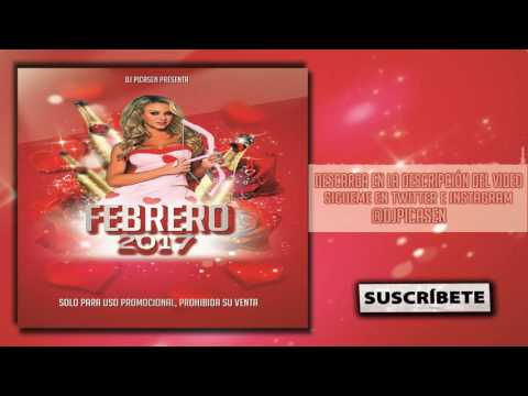 11. Session Dj Picasen - Febrero Invierno 2017 (Reggaeton Electro Latino Mambo Moombahton)