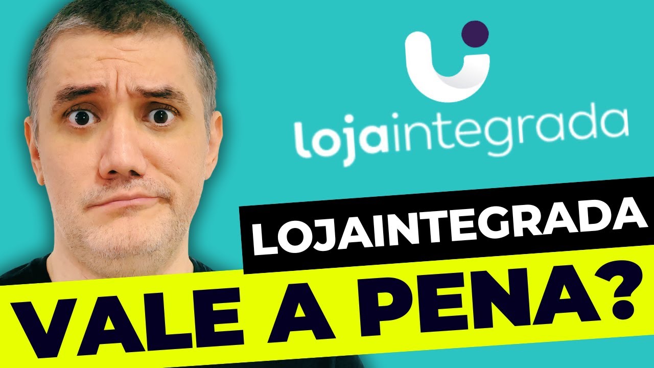 [2025] Loja Integrada é Boa ? Plataforma Loja Integrada Vale a Pena ?