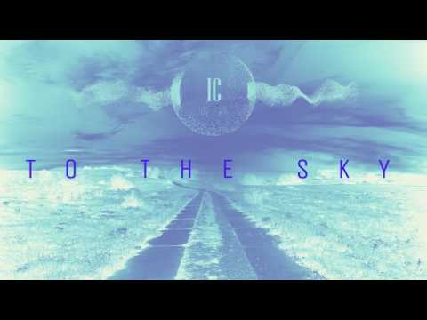 IC - To The Sky (Official Audio)