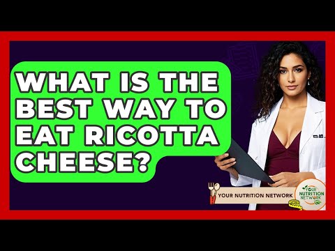 What Is The Best Way To Eat Ricotta Cheese? - Your Nutrition Network