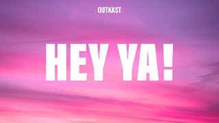 Outkast - Hey Ya! (Lyrics)