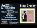Bing Crosby - Wish You Were Here