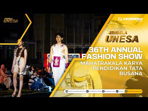 JENDELA UNESA: 36th Annual Fashion Show, Mahatrakrala Karya Pendidikan Tata Busana