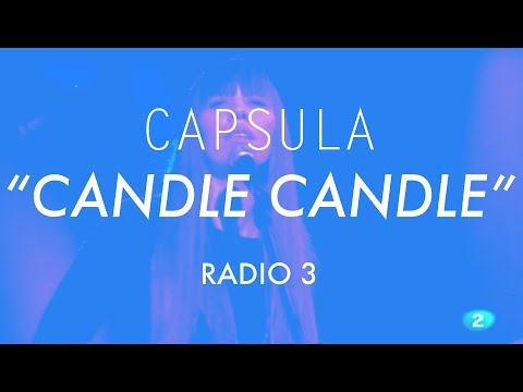 Capsula – Candle Candle – Radio 3 #Capsulaband