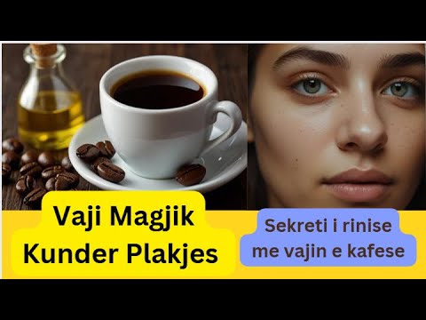 Vaj Magjik Kundër Plakjes: Sekreti i Rinisë me Vajin e Kafesë!
