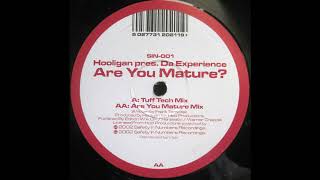 Hooligan Pres. Da Experience - Are You Mature (Full Tech Mix) 2000