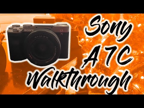 Sony A7C Walkthrough