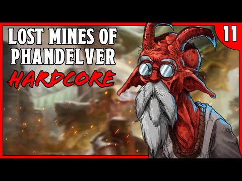 Lost Mines of Phandelver / Phandelver and Below HARDCORE Session 11 |  | D&D / DND