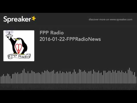 2016-01-22-FPPRadioNews