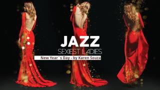 Sexiest Ladies of Jazz - The Trilogy! - Full Album