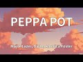 Major Lazer Diplo America Foster PEPPA POT Lyrics