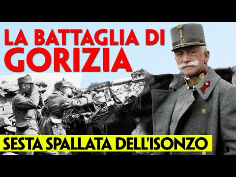 GORIZIA: LA SESTA BATTAGLIA DELL'ISONZO.