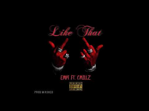 Like That Ft. CMILLZ Prod. Washed