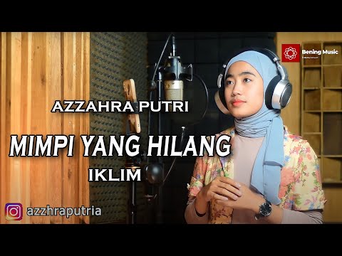 Mimpi Yang Hilang (Iklim) - Azzahra Putri | Bening Musik