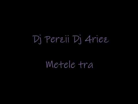Métele tra Dj Perzii Dj 4riez