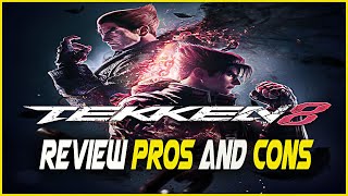 Tekken 8 Honest Review Pros and Cons