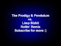 The Prodigy & Pendulum vs. Limp Bizkit Rollin ...