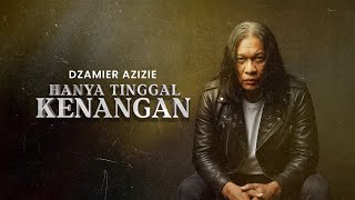 Download lagu Dzamier Azizie - Hanya Tinggal Kenangan mp3