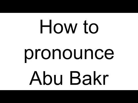 How to Pronounce Abu Bakr (Arabic)