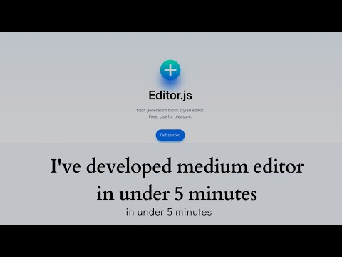 I've developed medium editor in under 5 minutes