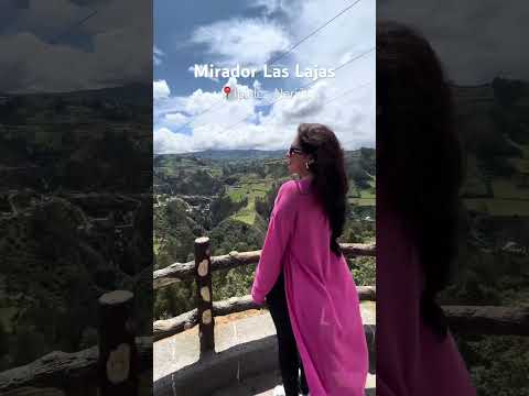 Mirador Las Lajas #ipiales #nariño