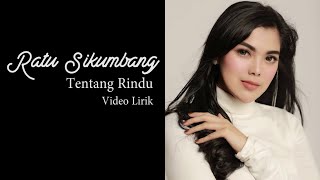 Download lagu RATU SIKUMBANG- TENTANG RINDU COVER (  Video Lirik) mp3
