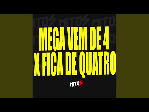 Mega Vem De 4 X Fica De Quatro