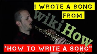 I wrote a song from "WIKIHOW How to Write a Song"