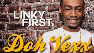 Linky First - Doh Vex 