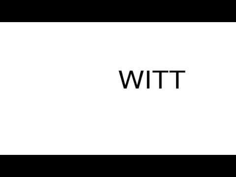 How to pronounce WITT