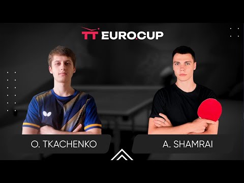 20:05 Oleksandr Tkachenko  - Andrii Shamrai 25.05.2024 TT Euro.Cup  Ukraine STAR . TABLE 4