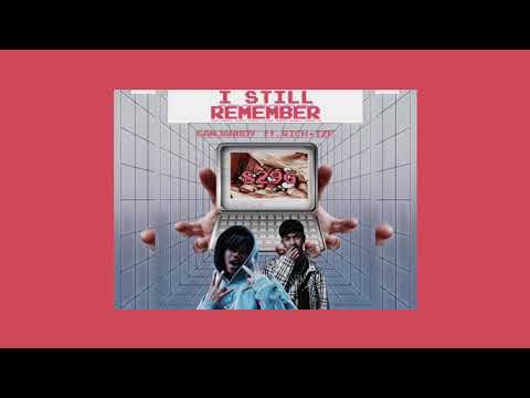 GANJAHBOY X THA|NUT - I STILL REMEMBER | ยังไม่ลืม [PROD.CASHMONEYAP]