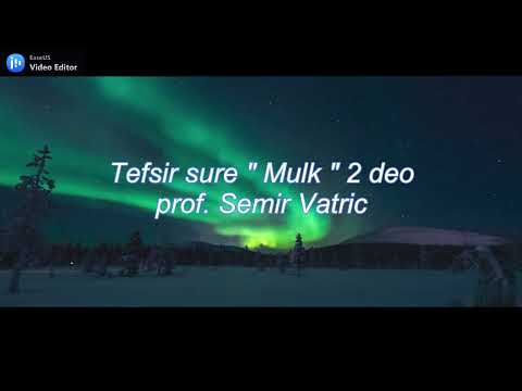 Sura " Mulk " 2 deo tefsir , novo 2023 islamska predavanja prof. Semir Vatric