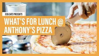OCN Eats | What's For Lunch: Anthony's Pizza