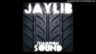 Jaylib - Champion Sound (Remix)