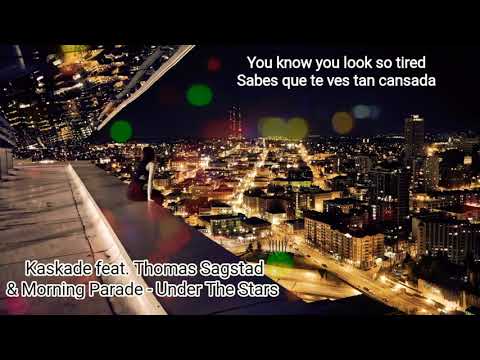 Kaskade feat. Thomas Sagstad & Morning Parade - Under The Stars (subtitulada)