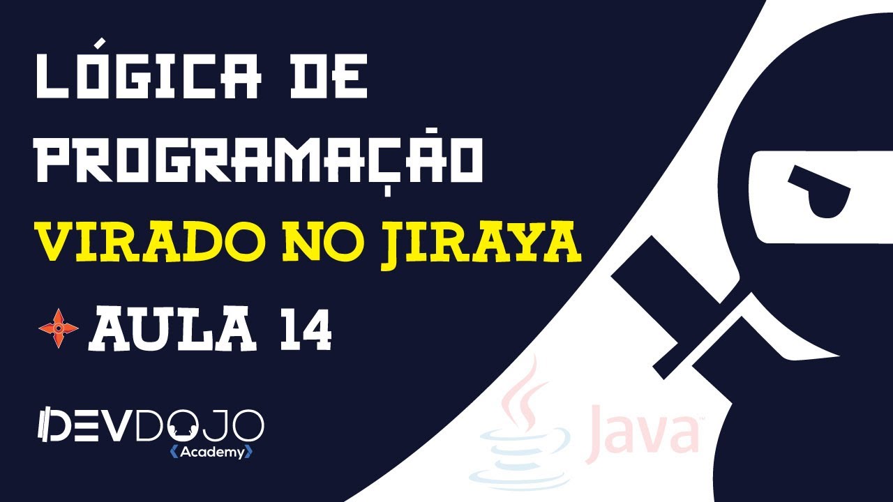 Lógica Virado no Jiraya 14 - Controle de fluxo if-else pt 02