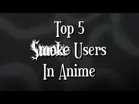 Top 5 Smoke Users in Anime