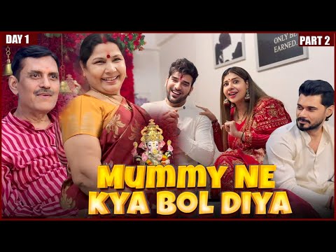 PAPA MUMMY KI GAJAB BAATEIN | DAY 1 | PART 2 | GANPATI 2025