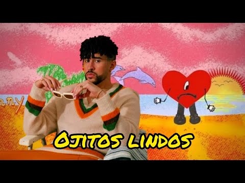 Bad Bunny - Ojitos Lindos ft. Bomba Estéreo (مترجمة)