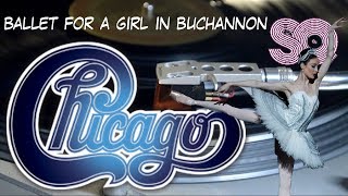 CHICAGO: Ballet for a Girl in Buchannon -QUADRAPHONIC- vinyl