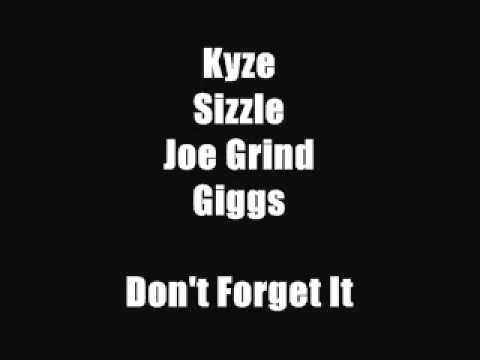 Kyze, Sizzle, Joe Grind & Giggs - Don't Forget It - Track 2 (SN1 The Beginning)