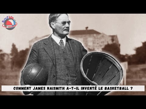 Comment James Naismith a-t-il inventé le Basketball ?