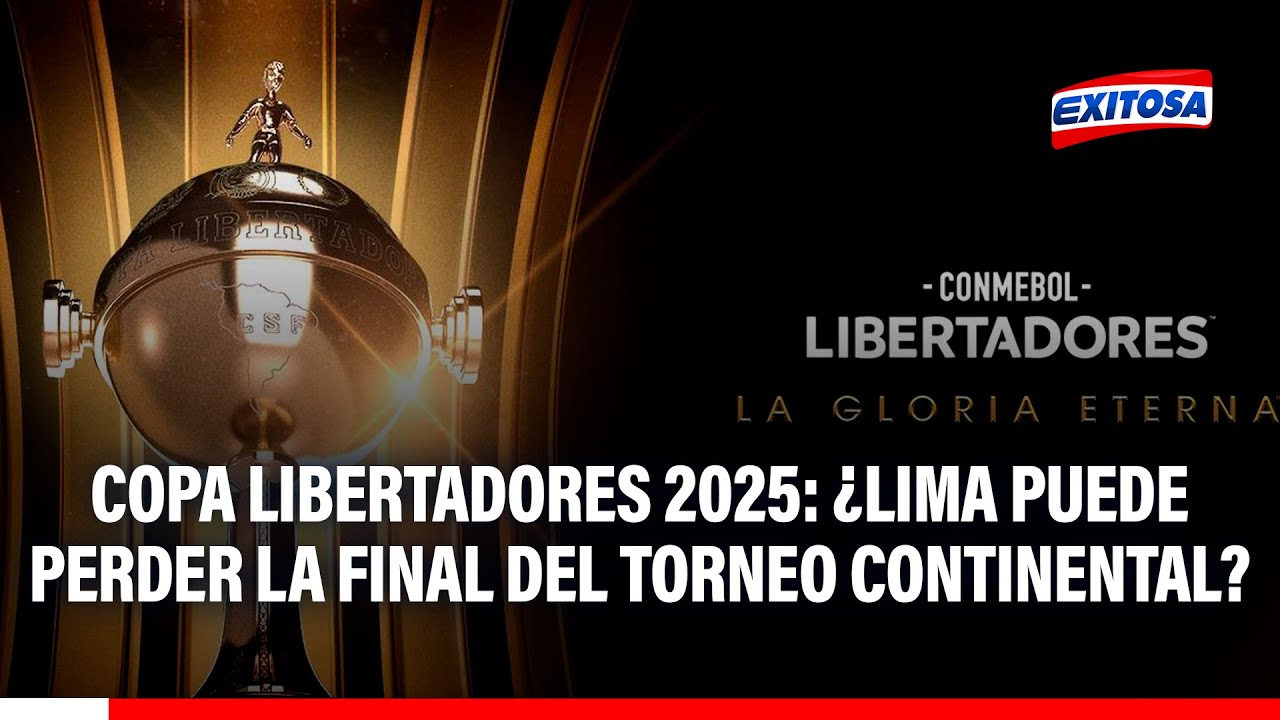 🔴🔵 Copa Libertadores 2025: ¿Lima puede perder la final del torneo continental?