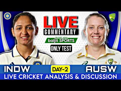 🔴 Day 2 Only Test | India Women vs Australia Women | Ind-w vs Aus-w | Score Commentary